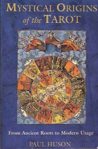 Paul Huson Mystical Origins of the Tarot book cover